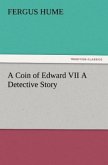 A Coin of Edward VII A Detective Story