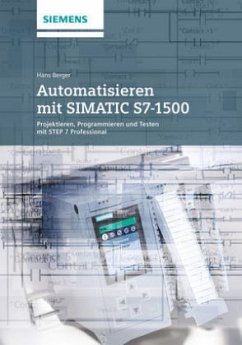 Automatisieren mit SIMATIC S7-1500 - Berger, Hans