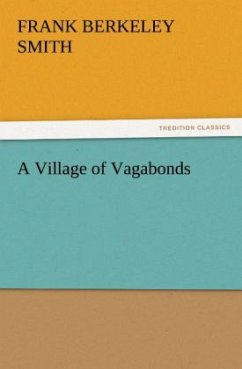 A Village of Vagabonds - Smith, Frank Berkeley