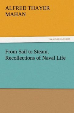 From Sail to Steam, Recollections of Naval Life - Mahan, Alfred Thayer