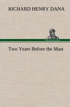 Two Years Before the Mast - Dana, Richard Henry