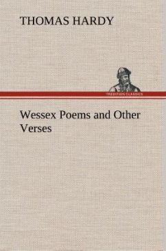 Wessex Poems and Other Verses - Hardy, Thomas