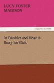 In Doublet and Hose A Story for Girls