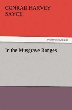 In the Musgrave Ranges - Sayce, Conrad Harvey