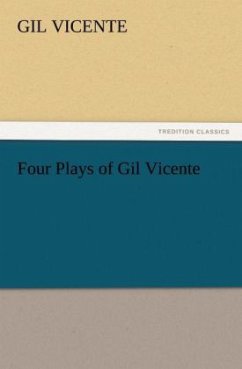 Four Plays of Gil Vicente - Vicente, Gil