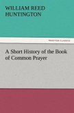 A Short History of the Book of Common Prayer