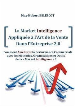 La Market Intelligence Appliquée à l¿Art de la Vente Dans l¿Entreprise 2.0 - Bélescot, Max-Hubert