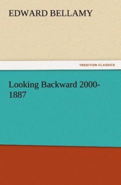 Looking Backward 2000-1887 - Bellamy, Edward
