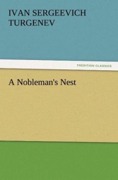 A Nobleman's Nest - Turgenjew, Iwan S.