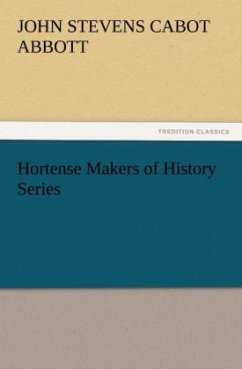 Hortense Makers of History Series - Abbott, John St. C.