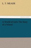 A World of Girls The Story of a School