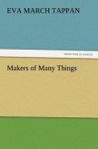 Makers of Many Things