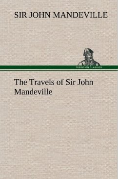 The Travels of Sir John Mandeville - Mandeville, John