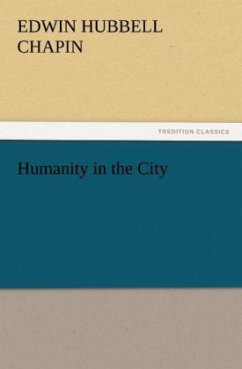 Humanity in the City - Chapin, Edwin Hubbell