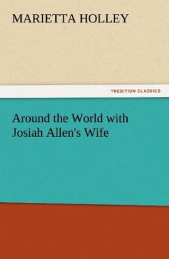 Around the World with Josiah Allen's Wife - Holley, Marietta