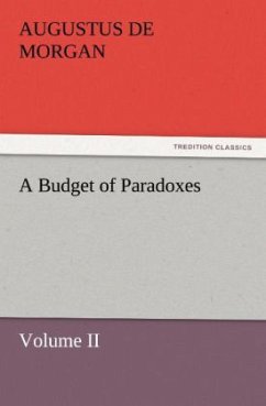 A Budget of Paradoxes, Volume II - De Morgan, Augustus