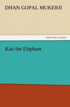 Kari the Elephant - Mukerji, Dhan Gopal