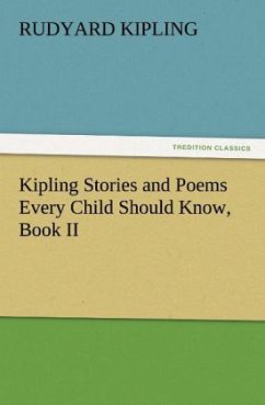Kipling Stories and Poems Every Child Should Know, Book II - Kipling, Rudyard