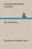 The White Doe The Fate of Virginia Dare