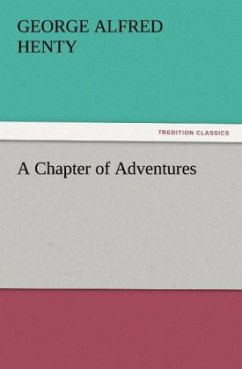 A Chapter of Adventures - Henty, George Alfred