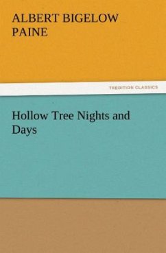 Hollow Tree Nights and Days - Paine, Albert Bigelow