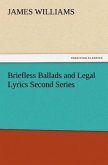Briefless Ballads and Legal Lyrics Second Series