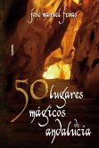 50 lugares mágicos de Andalucía