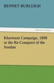 Khartoum Campaign, 1898 or the Re-Conquest of the Soudan