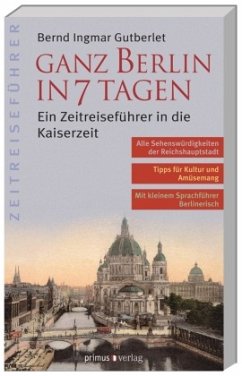 Ganz Berlin in 7 Tagen - Gutberlet, Bernd Ingmar