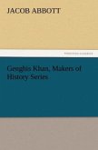 Genghis Khan, Makers of History Series