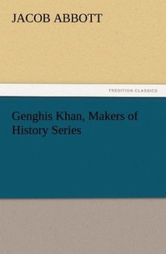 Genghis Khan, Makers of History Series - Abbott, Jacob