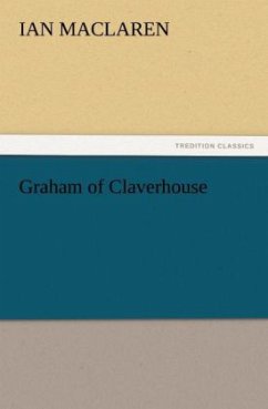 Graham of Claverhouse - Maclaren, Ian