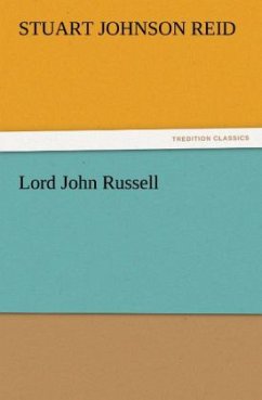 Lord John Russell - Reid, Stuart J.