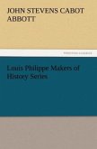 Louis Philippe Makers of History Series