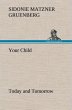 Your Child: Today and Tomorrow - Bild 1