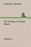 The Writings of Samuel Adams - Volume 2