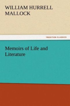 Memoirs of Life and Literature - Mallock, William H.