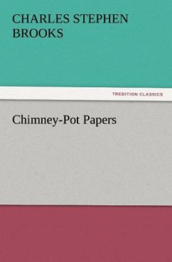 Chimney-Pot Papers - Brooks, Charles Stephen