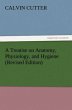 A Treatise on Anatomy, Physiology, and... - Bild 1
