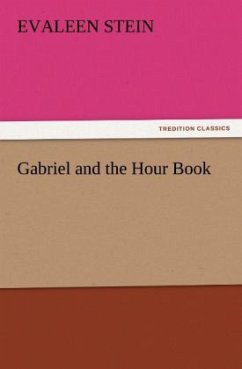 Gabriel and the Hour Book - Stein, Evaleen