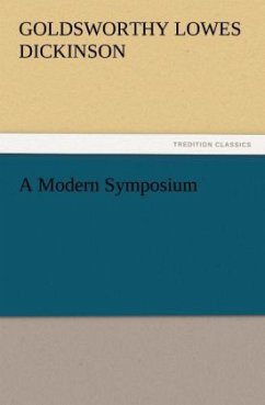 A Modern Symposium - Dickinson, Goldsworthy Lowes