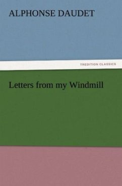 Letters from my Windmill - Daudet, Alphonse