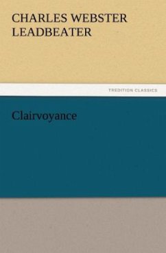 Clairvoyance - Leadbeater, Charles W.