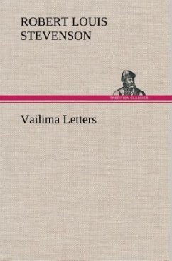 Vailima Letters - Stevenson, Robert Louis