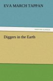 Diggers in the Earth Diggers in the Earth