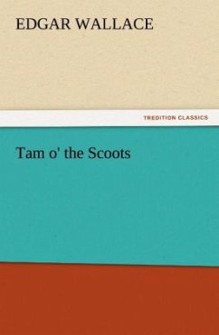 Tam o' the Scoots - Wallace, Edgar