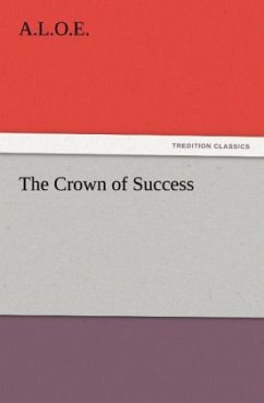 The Crown of Success - A. L. O. E.