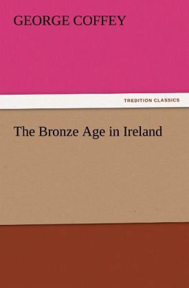 The Bronze Age in Ireland The Bronze Age in Ireland