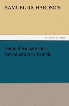 Samuel Richardson's Introduction to Pamela - Richardson, Samuel