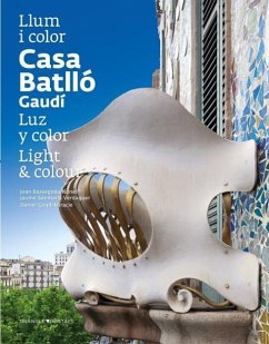 Casa Batlló : Llum i color/Luz y color/Light & colour - Bassegoda i Nonell, Joan; Pla, Ricard . . . [et al.
